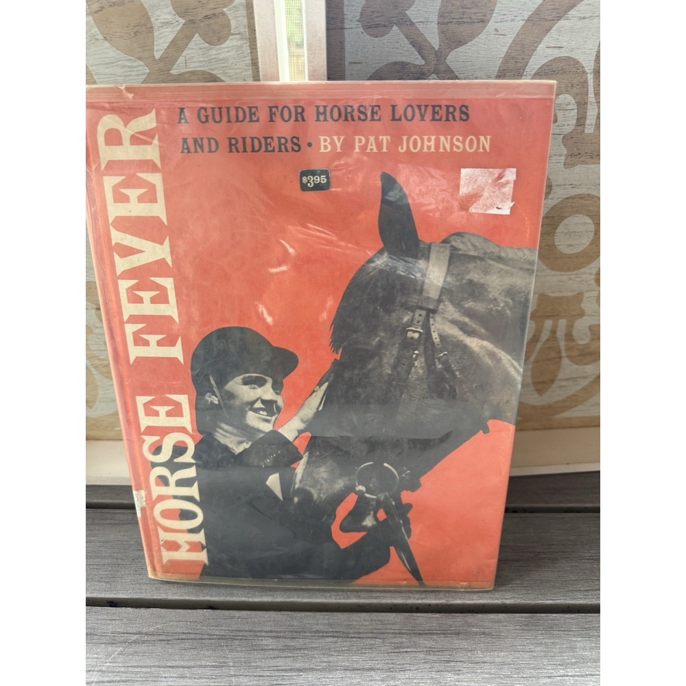 Horse Fever: A Guide for Horse Lovers and Riders Pat Johnson (1962) Library Copy